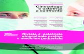 Inquestonumero Ginecologo eostetrica aconfronto · 2016-07-05 · Ginecologo eostetrica aconfronto Lesioniurologiche incorsodiTc Partooperativo vaginalemediante vacuumextractor ASCUSeAGC: