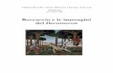 Boccaccio e le immagini del DecameronBoccaccio illustratore Giovanni Boccaccio fu un intellettuale dalla personalità complessa e poliedrica che non può certo essere unicamente identicato