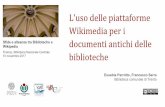 Biblioteca comunale di Trento documenti antichi delleuso_delle_piattaforme_Wikimedia...L'uso delle piattaforme Wikimedia per i documenti antichi delle biblioteche Eusebia Parrotto,