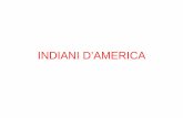 Indiani America 3-1 - Istituto Comprensivo "Don …...molto comode, perché si potevano smontare e spostare facilmente e si adattavano bene alla loro vita nomade. Si spostavano soprattutto