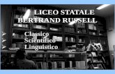 LICEO B. RUSSELL...BERTRAND RUSSELL Classico Scientifico Linguistico LE SEDI Via Tuscolana, 208 - 06121123005 Via La Spezia, 21 - 06121122140 Sito: GLI INDIRIZZI •Classico •Scientifico