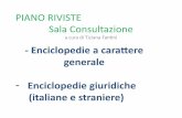 PIANO RIVISTE Sala Consultazione · 2019-09-25 · -Enciclopedie giuridiche (italiane e straniere) l ENCICLOPEDIA DEL DIRITTO – GIUFFRE' l l ENCICLOPEDIA GIURIDICA TRECCANI l l