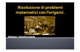 Risoluzione di problemi matematici con l’origamiweb.math.unifi.it/users/mathesis/conferenze/files-presentazioni/1011/Caserta.pdf · origami?!O1 : Dati due punti P e Q possibile