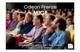 Odeon Firenze MICEodeoneventifirenze.com/wp-content/uploads/2019/05/... · Teatro Odeon è un luogo ideale per l'organizzazione di eventi, conferenze, meeting, momenti di divertimento