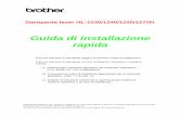 Guida di installazione rapida - Brother Industries · 2012-08-11 · (parallelo, USB *1 odirete*2) Seguire le istruzioni contenute in questa guida relative al sistema operativo e