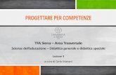 TFA Siena Area Trasversalecarlomariani.altervista.org/.../2015/05/Le-competenze.pdf · 2015-06-09 · competenze chiave che preparino i giovani alla vita adulta e che costituiscano