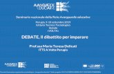 DEBATE, Il dibattito per impararepheegaro.indire.it/pheegaro/uploads/media/AVANGUARDIE... · 2020-01-21 · Seminario nazionale della Rete Avanguardie educative - Perugia, 9-10 settembre