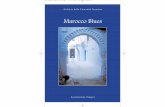 Associazione Tangeri Marocco Blues - laura terzani · Tutti i blu del Marocco Il titolo di questa mostra – con le immagini di Laura Terzani, i suoni di Noureddine e brani di diversi