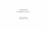 Lezione 9 Funzioni in C++piccolo/teach/AA1516/Lezioni/Lezione9.pdf · 2015-10-15 · Osservate che l'esecuzione parte sempre dalla prima istruzione del main() anche se esso si trovasse