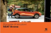 Manuale di istruzioni Arona SEAT Arona SEAT · 2018-11-22 · Informazioni sul presen-te libretto. Nel presente manuale viene descritto l’alle-stimento del veicolo al momento della