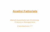 Analisi Fattoriale - My LIUCmy.liuc.it/MatSup/2015/A86051/esercitazione_07_aa1516.pdfAnalisi Fattoriale Tecnica di analisi multivariata Quando si utilizza? • Nel caso di un elevato