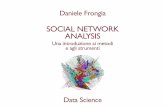 SOCIAL NETWORK ANALYSIS - uniroma1.it...L’esplodere del fenomeno dei social media ha dunque spinto aziende, istituzioni e ricercatori a un uso sempre più consistente di strumenti