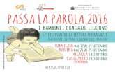 Con il contributo di PASSA LA PAROLA 20163 SALVALAPAROLA “Il concorso Salvalaparola nasce in occasione della quinta edizione del Festival Passa la Parola: abbiamo chiesto a bambini,