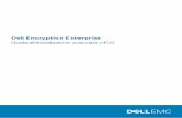 Dell Encryption Enterprise · 2020-02-26 · 2. Leggere attentamente il capitolo Requisiti del presente documento. 3. Distribuire i client agli utenti. Identifier GUID-0DF340DE-59E3-4D8C-A36B-009AFAF833EA
