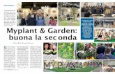 Myplant & Garden: buona la sec ondaun ﬁtto programma di in-contri, convegni e tavole ro-di MICHELE MAURI e MARIANGELA MOLINARI In questa pagina alcune immagini della kermesse milanese.