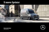 Il nuovo Sprinter - Confartigianato · 2019-01-14 · Concezione Il nuovo Sprinter colpisce fin dal primo momento per il suo design moderno, che segue il concept del Mercedes-Benz