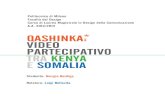 QASHINKA: VIDEO PARTECIPATIVO TRA KENYA E SOMALIA · il cinemascopio. Regnault utilizzò la cronofotografia per analizzare i movimenti e gli atteggiamenti corporei di alcuni abitanti