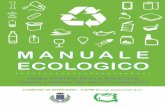 MANUALE ECOLOGICO - Soresina · 2014-12-10 · portato alla PIAZZOLA ecologica: rifiuti pericolosi, rifiuti ingombranti, sostanze liquide, rifiuti derivanti da costruzioni e demolizioni