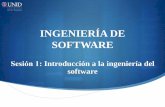 INGENIERÍA DE SOFTWARE - Mi Materia en Línea · 2014-05-15 · La ingeniería de software es una disciplina que se ocupa del diseño, desarrollo y lanzamiento de software basado