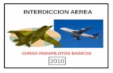 INTERDICCION AEREA - Centro Aeronautico de …c-aeronautico.com/intranet/docentes/docs/INTERD AEREA...CODIGO DE LUCES PREVISTO EN EN AIP O MANUAL DE RUTAS LEGIS PAG 88. d) LA TRIPULACIÓN