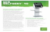 NCR SELFSERV™ 90 · per la spesa con cestino per pochi pezzi, mentre una cassa automatica tradizionale può accogliere spese fino a 15-20 articoli. La disponibilità di diverse