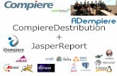 CompiereDestribution JasperReport - OSDN · PDF file 2013-06-04 · Adempiere/iDempeireの帳票出力 Adempiere/iDempiereには、標準機能で備わっているレポート機能の他に、