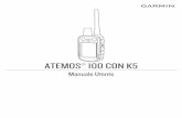 ATEMOS® 100 CON K5 Manuale Utentestatic.garmin.com/pumac/Atemos_100_K5_OM_IT.pdf · 2 Collegare l'estremità più piccola del cavo di alimentazione alla porta mini-USB Á sul dispositivo.