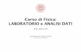 Corso di Fisica: LABORATORIO e ANALISI DATIcampus.unibo.it/140830/1/AA2013-14 prima di CINEMATICA 10... · 2014-03-10 · BES - Fisica - Laboratorio e Analisi Dati Daniele Bonacorsi,