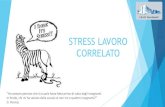 Stress lavoro correlato · 2019-03-26 · Coping centrato sulle emozioni (cerco di ridurre / controllare le conseguenze del problema (es. faccio sport dopo il lavoro, faccio l’orto,