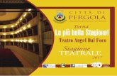 Teatro Angel Dal Foco - Città di Pergola · 2019-01-22 · Teatro Angel Dal Foco Il teatro è contenuto all’interno dell’antico fabbricato che, nel secolo XVII, ospitava i magazzini