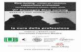 la cura della professione 2020/SLOW NURSING... · 2019-10-21 · LA CURA DELLA PROFESSIONE Valter Fascio - Infermiere Benedettino - Torino RIFLESSIONI AD ALTA VOCE CON IL PUBBLICO