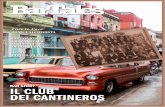 BAR STORY IL CLUB DEI CANTINEROSstraordinaria è l’avventura dei Cantineros de Cuba (a pag. 14), protagonisti della prima associazione al mondo di bartender (era il 1924, nove anni