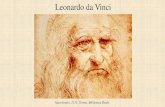 Leonardo da Vinci · 2019-02-05 · Leonardo, uomo del Rinascimento • Leonardo vuole conoscere il mondo attraverso la ragione, utilizzando un metodo sperimentale. • L’esperienza