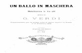 UN BALLO IN HASCHERA...UN BALLO IN HASCHERA Melodramma in tre atti MÚSICA DI G. VERDI Rappi-esentato per la prima volta al teatro Apollo in Roma il 17 Febbraio 1839 JProprietá deW