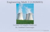 Engineering Math 2 (12026003) · 2018-04-19 · Outline 17.1 จ ำนวนเชิงซ้อน (Complex Numbers) 17.2 ยกก ำลังและรำก (Powers and Roots)