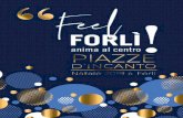 #FeelForlì · 2019-12-02 · Piazze d’Incanto 2019 Un Natale di festa, di luce, di sapori e di armonie nel cuore di Forlì. Fino al 6 gennaio 2020, il Centro Storico della città,