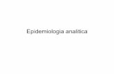 Epidemiologia analitica · 2012-03-19 · Uno studio di coorte si definisce così perché parte concettualmente dall’osservazione di un gruppo di popolazione, dalla distinzione
