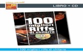 LIBRO + CD - play-music.com · I 100 migliori riffs di chitarra CONTENUTO Questa raccolta presenta 100 riffs di chitarra nello spirito dei più grandi successi di chitarra. Si tratta
