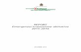 REPORT Emergenza/transizione abitativa 2015-2016 · al servizio relativa agli alloggi inerenti le strutture site in Via Roncaglio n. 11/12 e in Via Campana nn da 3 a 51, oltre che