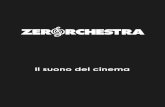 Il suono del cinema - Zerorchestra · esigenze della partitura musicale e sono davvero molti i musicisti che si sono alternati sul palco. ... Big Business (1929) con Laurel e Hardy,