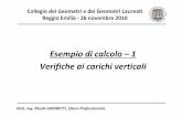 Esempio di calcolo –1 Verifiche ai carichi verticali · Reggio Emilia, 26‐11‐2010 Dott. Ing. Nicola GAMBETTI 2 ESEMPIO DI CALCOLO - 1 Si considera un edificio costituito da
