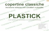 PLASTICK - CopisteriaLaura.com · 2018-12-21 · 1 copertine classiche incisione esterna con caratteri a piombo . PLASTICK (i colori riportati in catalogo potrebbero non essere conformi