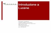 Introduzione a Lucene - uniroma2.itai-nlp.info.uniroma2.it/basili/didattica/WmIR_15_16/... · 2019-05-17 · ¡ Term Frequency data: Per ciascun termine questa struttura contiene