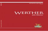 Werther - La Fenice · PDF file Ma le origini del Werther risalgono molto addietro. Die Leiden des jungen Werther (I dolori del giovane Werther, 1774), romanzo epistolare di Goethe