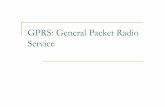GPRS: General Packet Radio Serviceabrardo/slides_GPRS.pdf · 2008-03-04 · GPRS condivide accesso fisico con GSM. Una MS GPRS acquisisce il controllo delle risorse radio solo quando