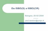 2 Da ISBD(S) a ISBD(CR)sbn-ubo.sba.unibo.it/risorse/files/materiali/2-Da-ISBD-S... · 2017-09-29 · Il nuovo standard zLa redazione di International Standard Bibliographic Description