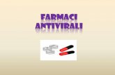 Farmaci antivirali - Unife...Sviluppo di farmaci antivirali molto lento a causa di numerosi fattori: Bersagli d’azione virus