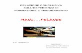 MANI…POLANDO · 2013-03-25 · ANALISI DEL CONTESTO SOCIO ECONOMICOCULTURALE IN CUI LA SCUOLA E’ INSERITA Situata ai piedi delle prime colline dell’Appennino emiliano,Vignola