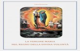 La Vergine Maria · 2014-04-24 · 4 PREFAZIONE Il Manoscritto originale di questo Scritto della Serva di Dio LUISA PICCARRETA porta la data del 6 Maggio 1930. Si tratta di 31 Meditazioni