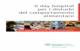 Il day hospital per i disturbi del comportamento alimentare Il percorso in Day Hospital Il Day Hospital